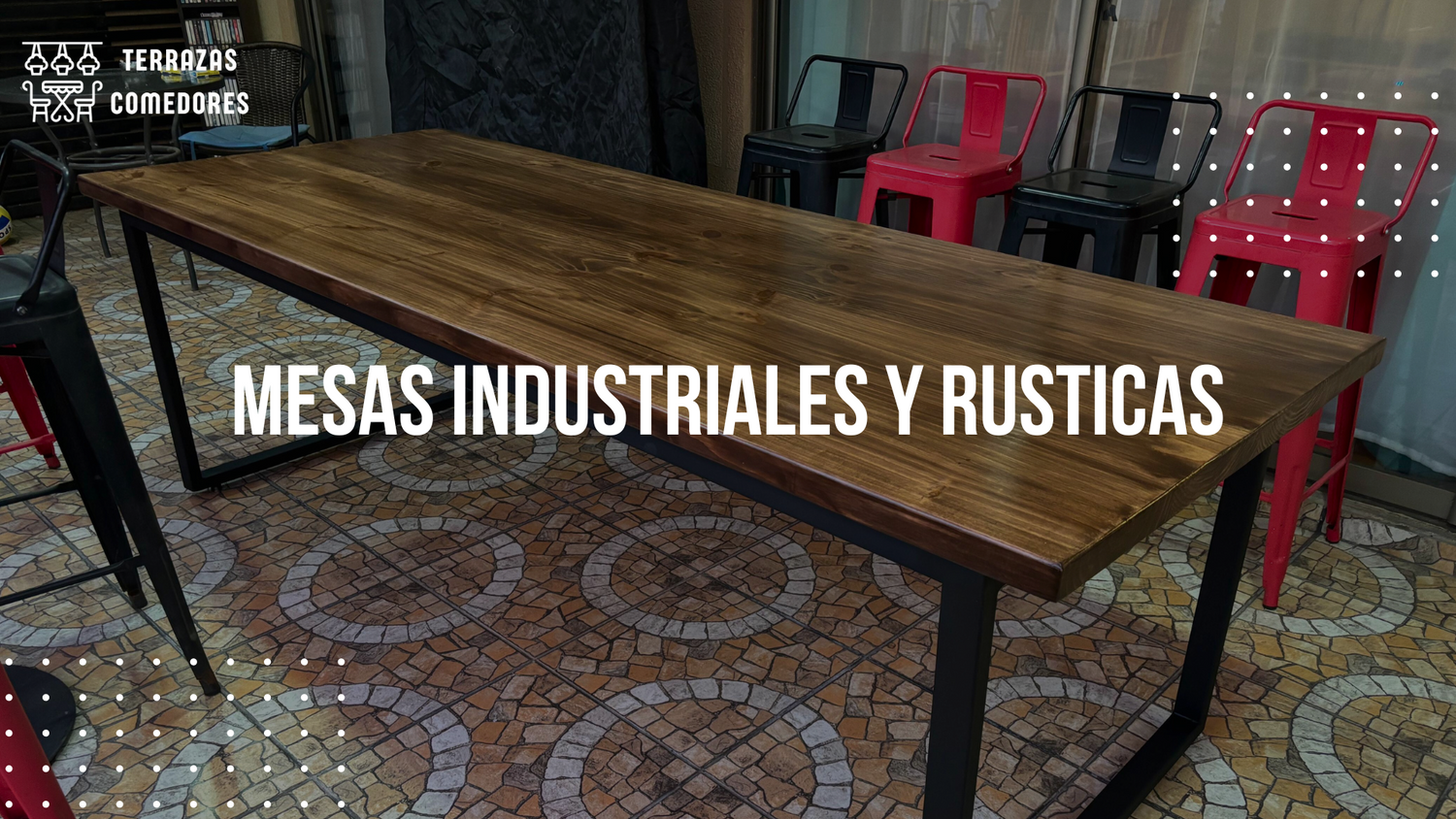 Mesas Industriales y Rústicas